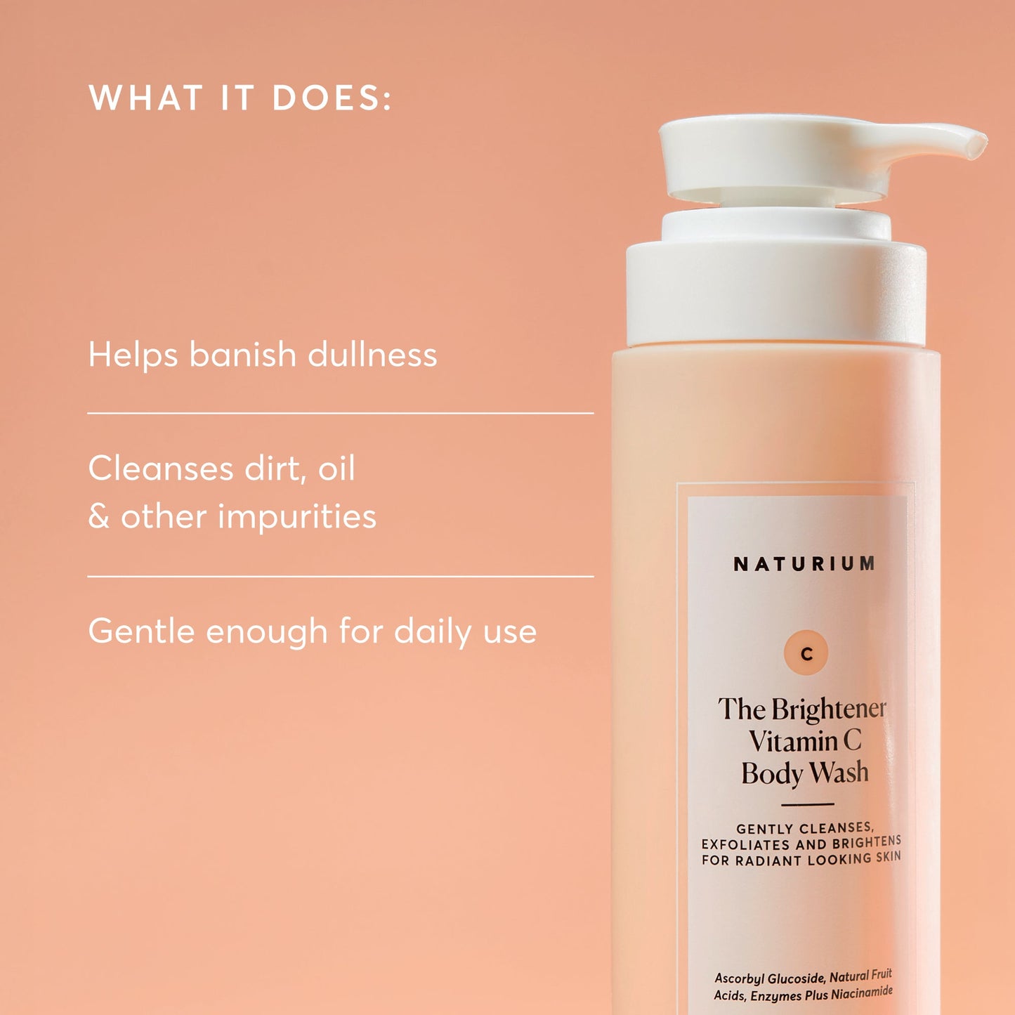 the-brightener-vitamin-c-brightening-body-wash-o4 NATR-40004-Alt-Images-The-Brightener-Vitamin-C-Brightening-Body-Wash-02.jpg