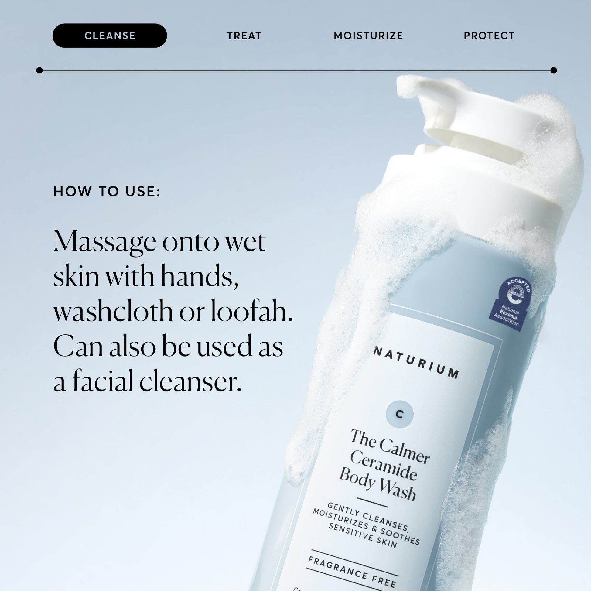 the-calmer-ceramide-body-wash-o5 NATR-40025-Alt-Image-The-Calmer-Ceramide-Body-Wash-04_473be386-102a-4b8d-acae-f11f38e14d29.jpg